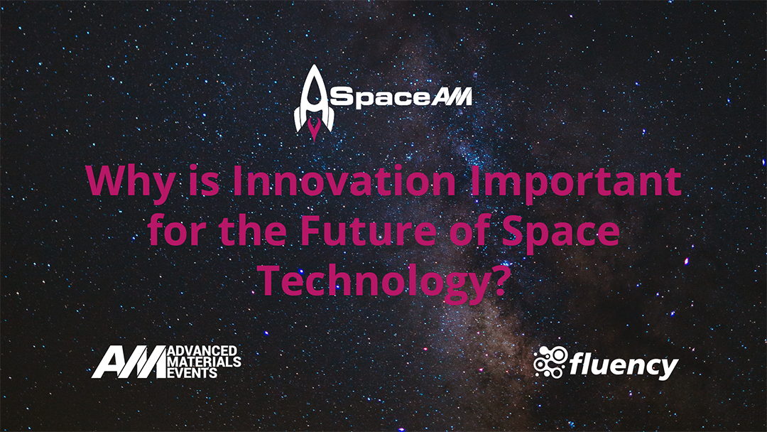 Advanced Materials for Space: Why is Innovation Important for the Future of Space Technology?